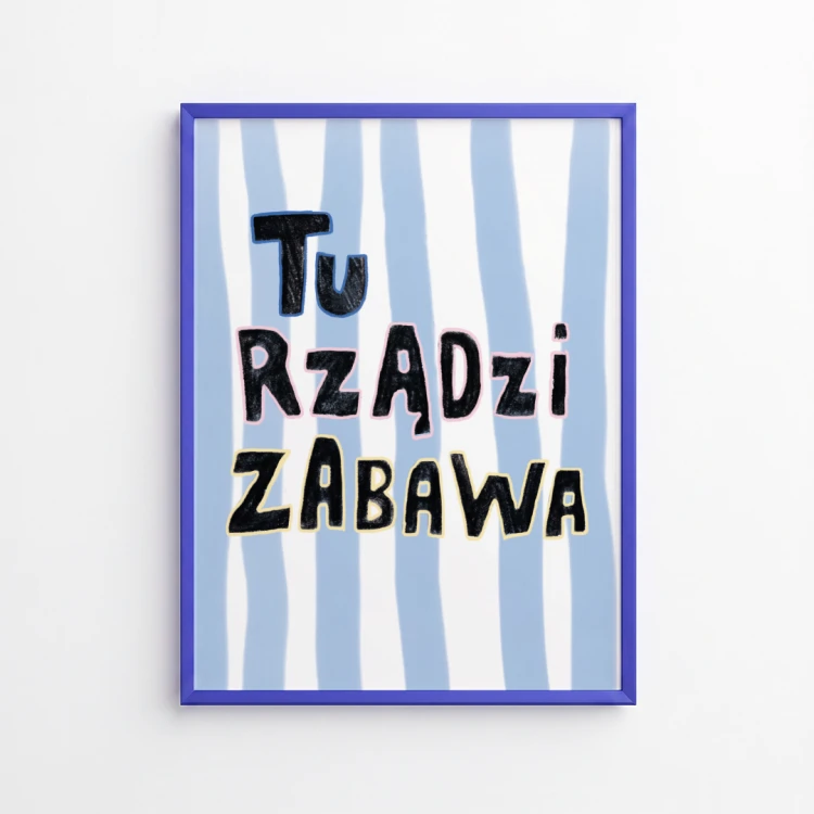 plakat-z-napsiem-tu-rzadzi-zabawa-w-kolorowej-ramce.jpg